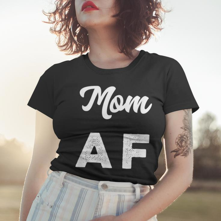 Funny Mom Af Mothers Day Womens Gift Women T-shirt Gifts for Her