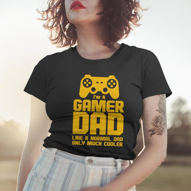Gamer Dad Like A Normal Dad But Much Cooler V2 Women T-shirt Gifts for Her