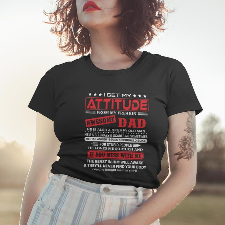 I Get My Attitude From My Freaking Awesome Dad Pullover Hoodie Women T-shirt Gifts for Her