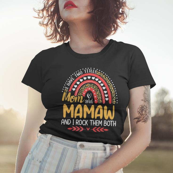 I Have Two Titles Mom And Mamaw Pink Leopard Rainbow Women T-shirt Gifts for Her