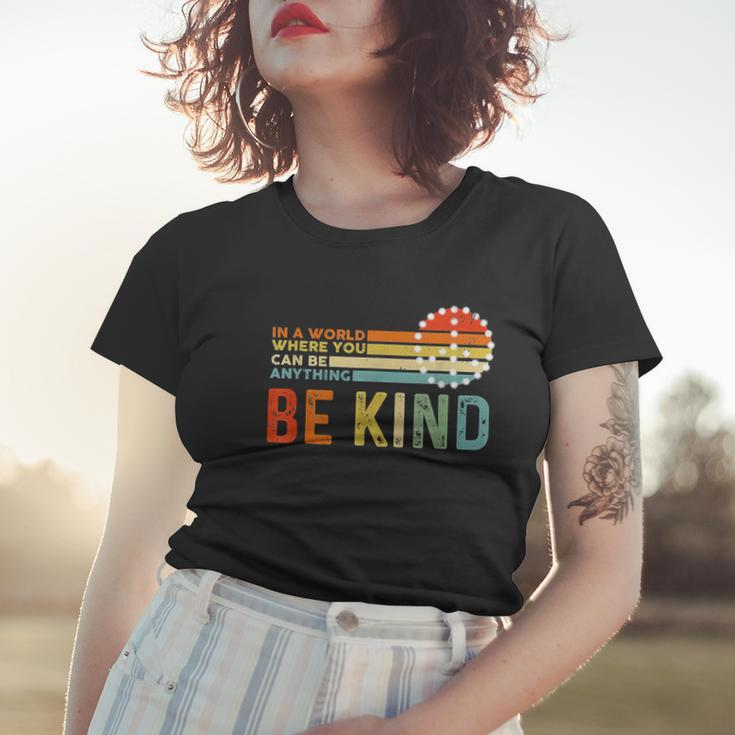 In A World Where You Can Be Anything Be Kind Vintage Hippie Women T-shirt Gifts for Her