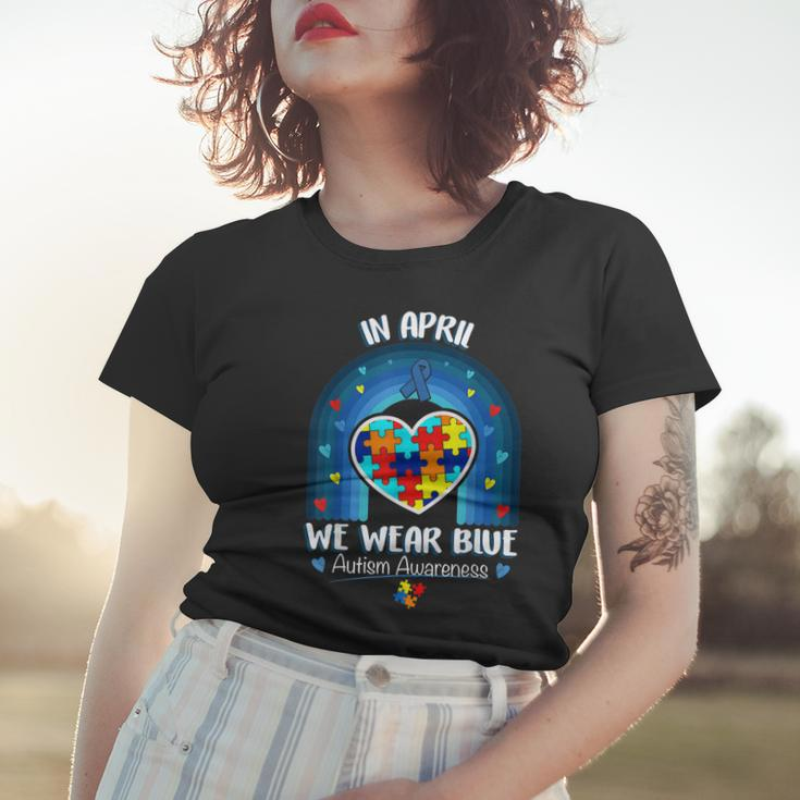 In April We Wear Blue Autism Be Kind Autism Awareness Women T-shirt Gifts for Her