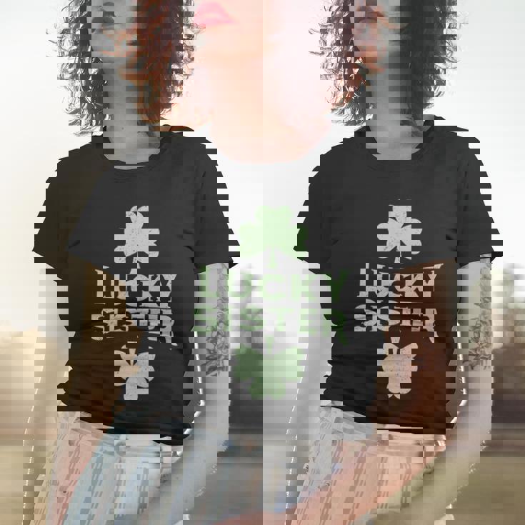 Lucky Sister St Patricks Day St Pattys Day Women T-shirt Gifts for Her