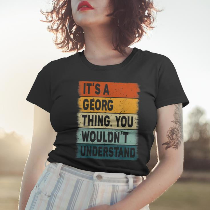 Mens Its A Georg Thing - Georg Name Personalized Women T-shirt Gifts for Her