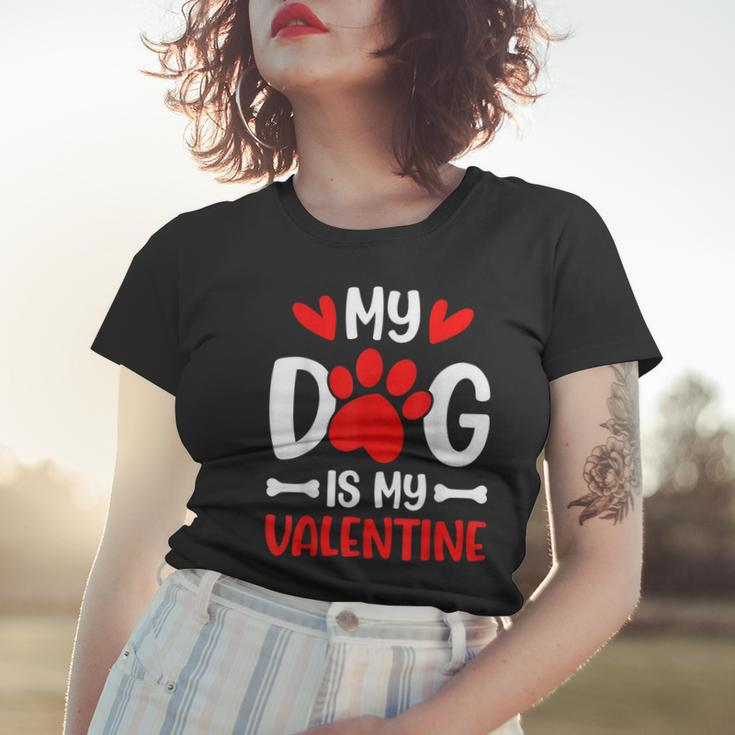 My Dog Is My Valentine Paw Heart Puppy Pet Owner Gifts Women T-shirt Gifts for Her