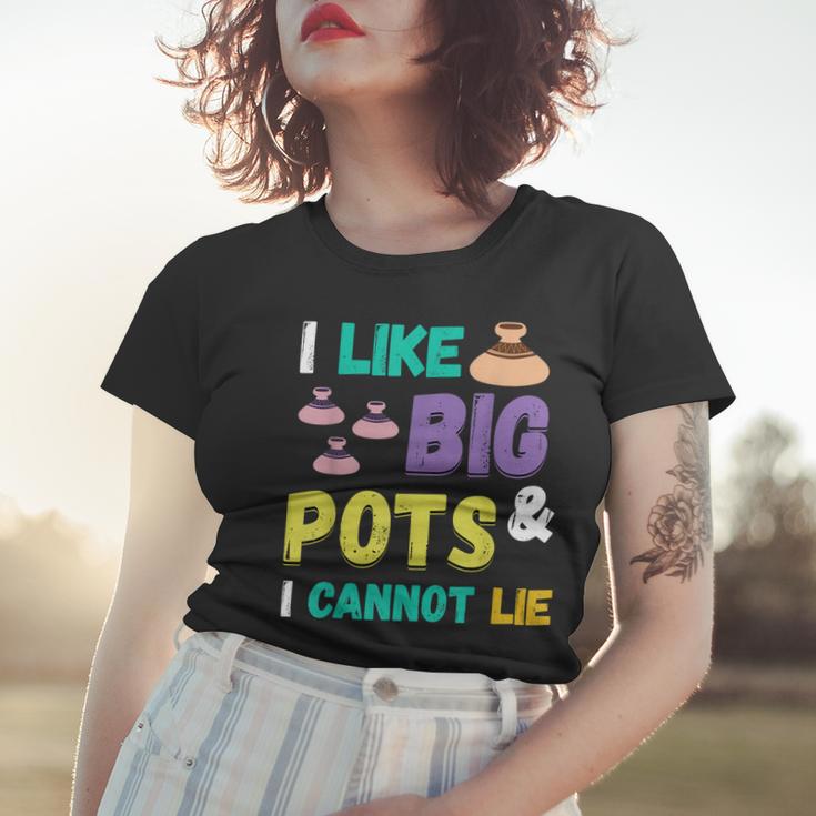 Pottery I Like Big Pots Keramik-Topfmacher Für Künstler Frauen Tshirt Geschenke für Sie