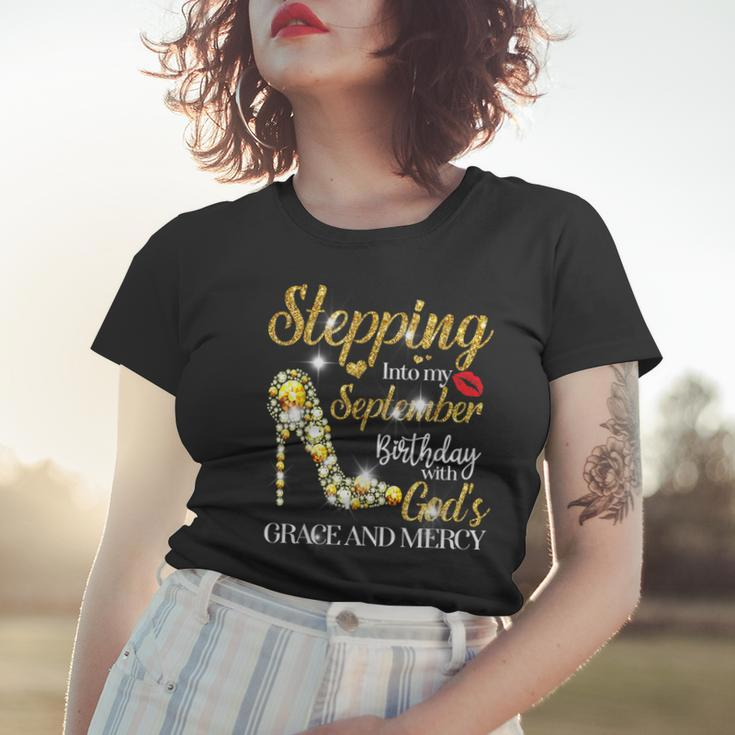Stepping Into September Birthday With Gods Grace And Mercy Women T-shirt Gifts for Her