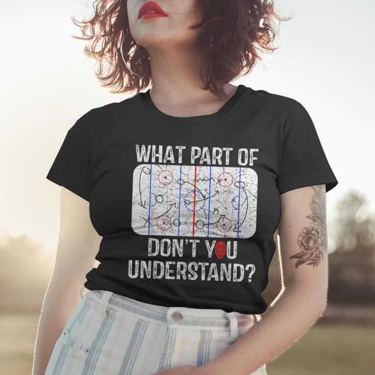 What Part Of Dont You Understand Funny Hockey Mom Dad Coach Women T-shirt Gifts for Her