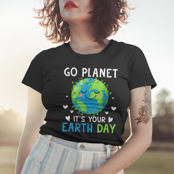 Womens Earth Day 2023 Go Planet Its Your Earth Day Women T-shirt Gifts for Her