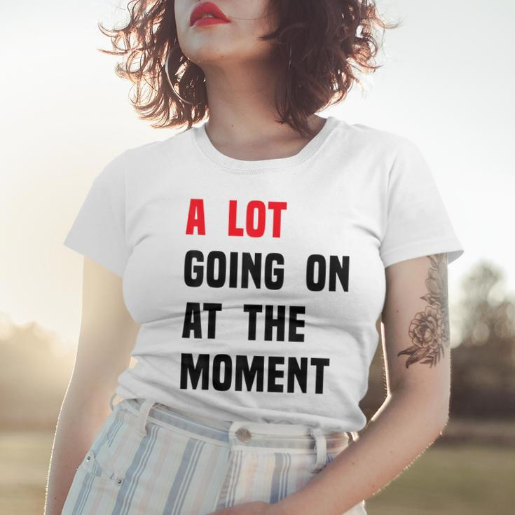 A Lot Going On At The Moment Funny Vintage Women T-shirt Gifts for Her