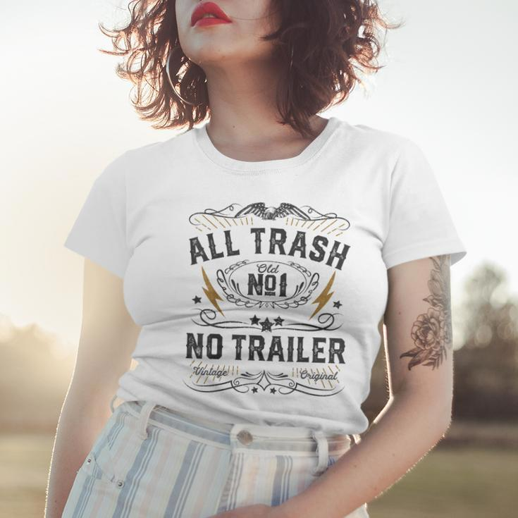 All Trash No Trailer Park Funny Whiskey Redneck Rv Gift Women T-shirt Gifts for Her