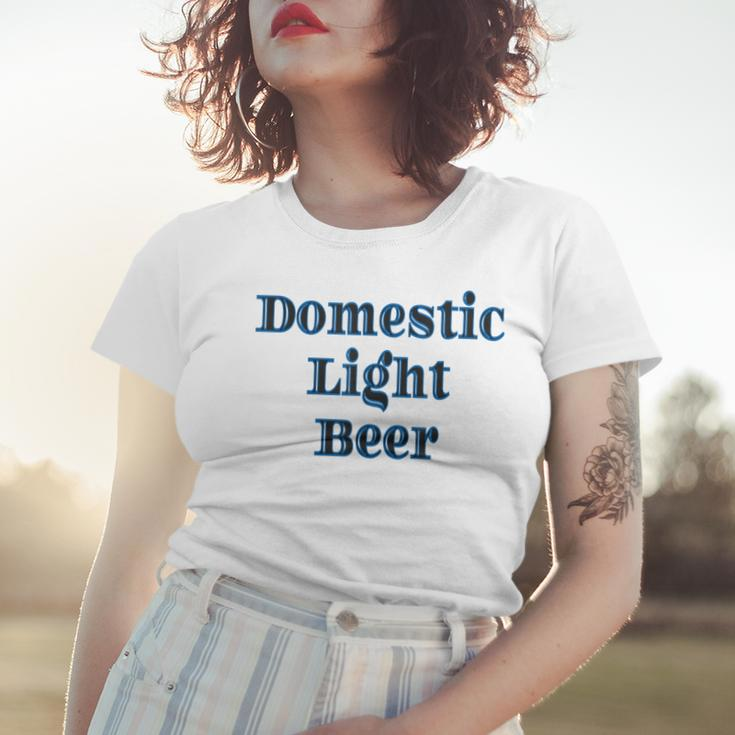 Domestic Light Beer Women T-shirt Gifts for Her