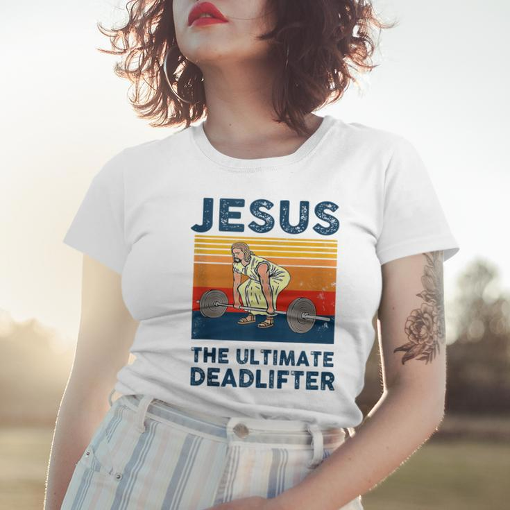 Jesus The Ultimate Deadlifter Funny Gym Bodybuliding Fitness Women T-shirt Gifts for Her