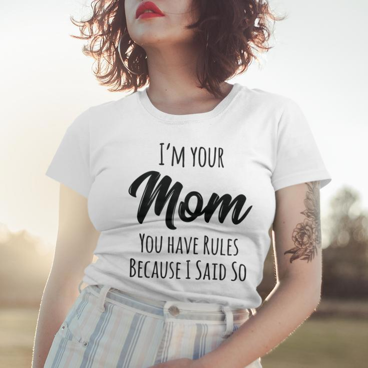 Mom You Have Rules Because I Said Mothers Day Gift For Womens Women T-shirt Gifts for Her