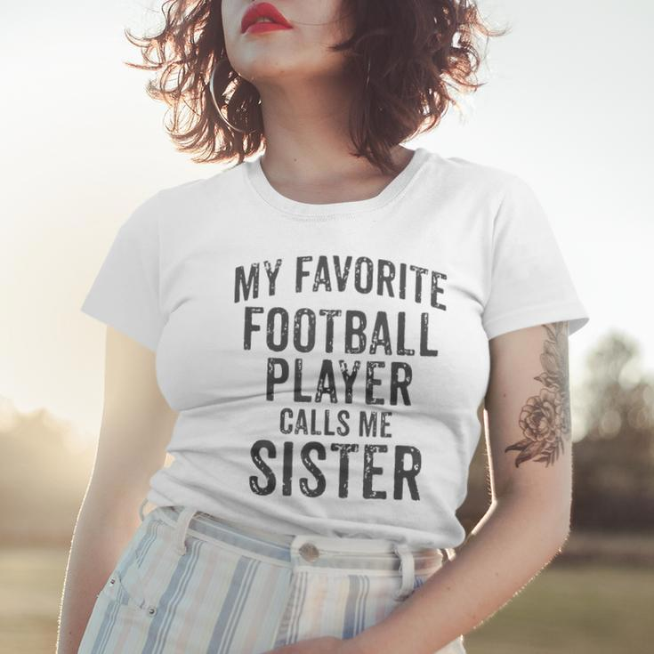 My Favorite Football Player Calls Me Sister Sports Team Game Women T-shirt Gifts for Her