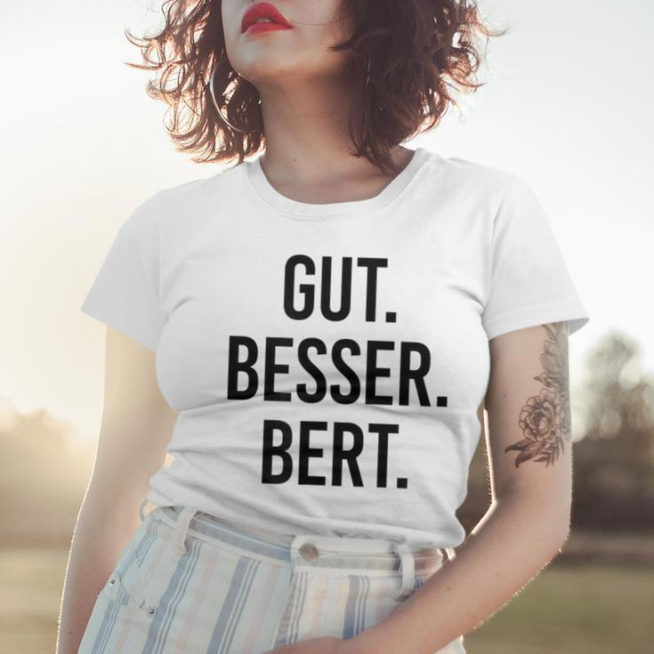 Weißes Herren Frauen Tshirt Gut Besser Bert, Lustiges Spruch Tee Geschenke für Sie