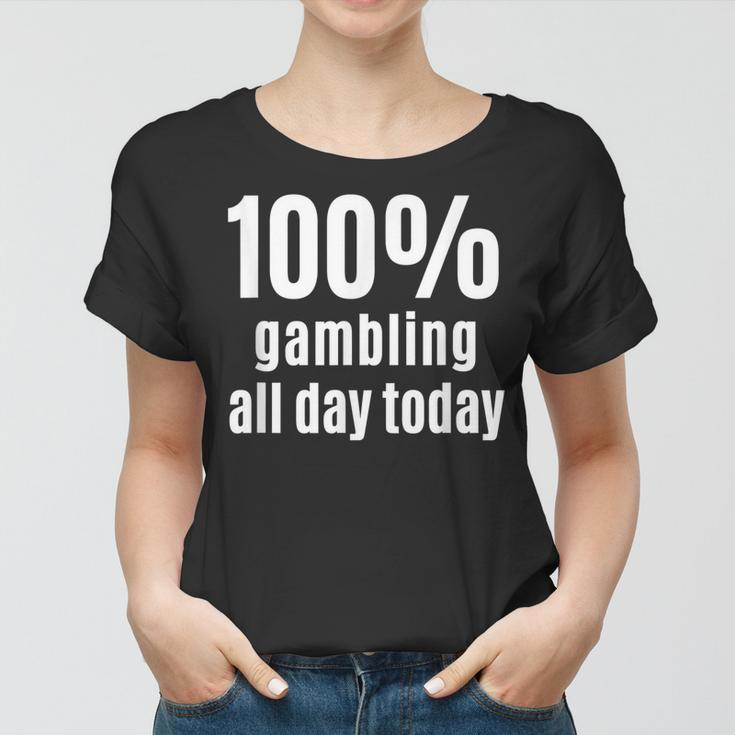 100 Lustiges Gambler- Und Wettspiel Für Den Ganzen Tag Frauen Tshirt