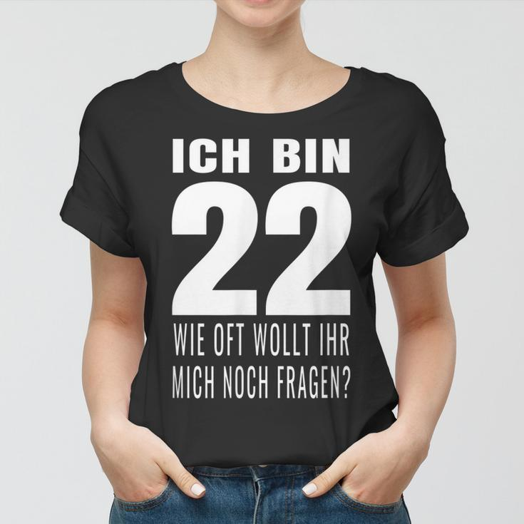 22. Geburtstag Frauen Tshirt - Witziges Geschenk für 22-Jährige