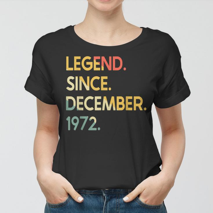 50 Jahre Vintage Legend Seit Dezember 1972 50 Geburtstag Frauen Tshirt