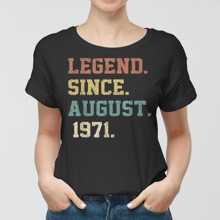 51 Years Old Legende Seit August 1971 Geburtstag Frauen Tshirt