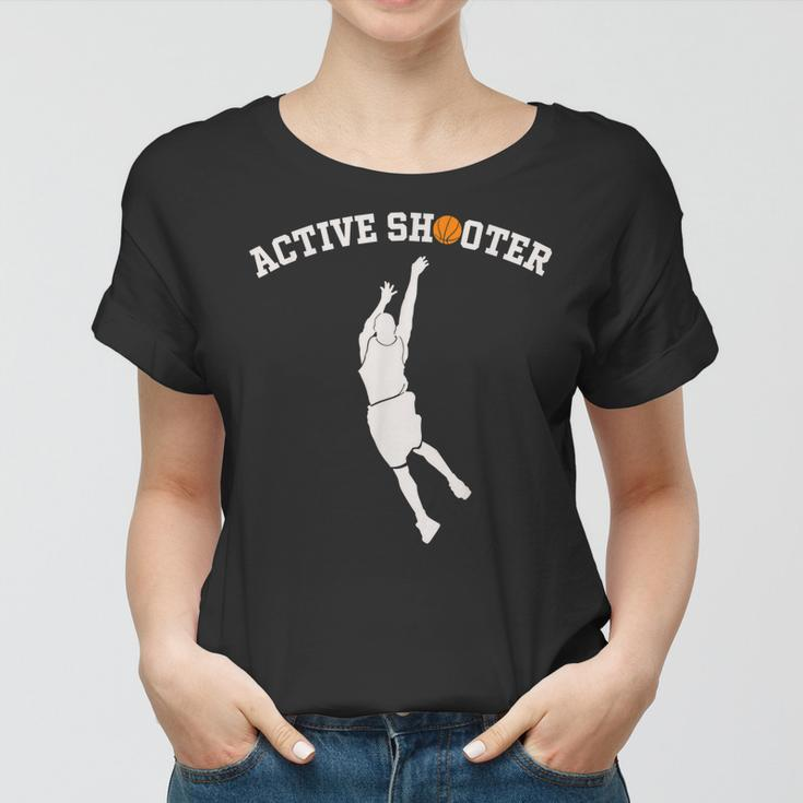 Active Shooter Basketball Lovers Men Women Women T-shirt