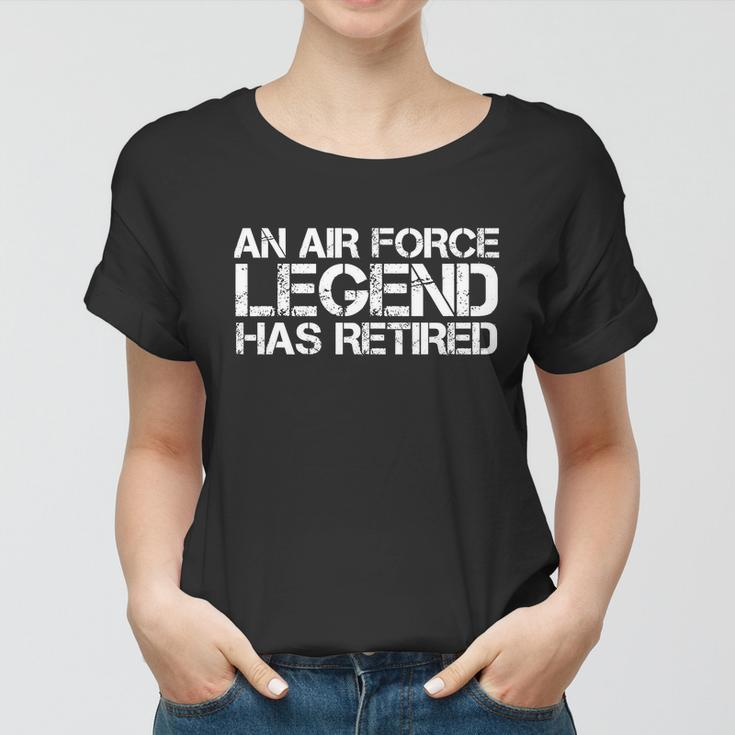 An Air Force Legend Has Retired Funny Retirement Women T-shirt