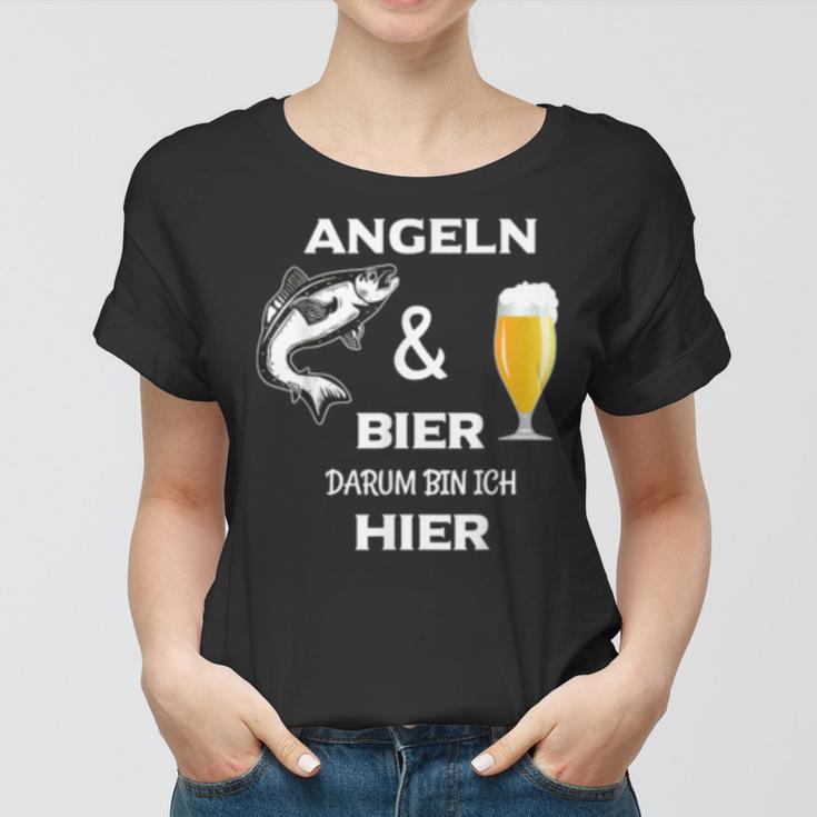 Angeln Und Bier Darum Bin Ich Hier Frauen Tshirt