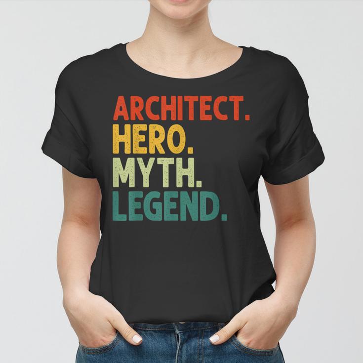 Architect Hero Myth Legend Retro Vintage Architekt Frauen Tshirt