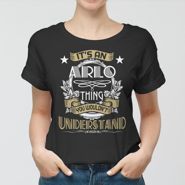 Arlo Thing Wouldnt Understand Family Name Women T-shirt
