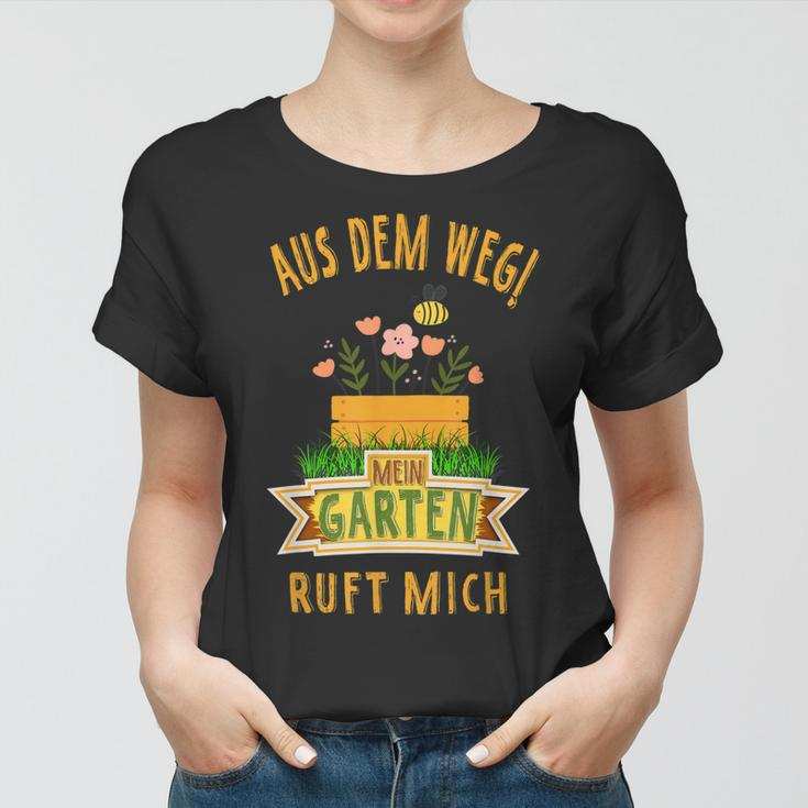 Aus Dem Weg Mein Garten Ruft Gärtner Gartenliebhaber Frauen Tshirt