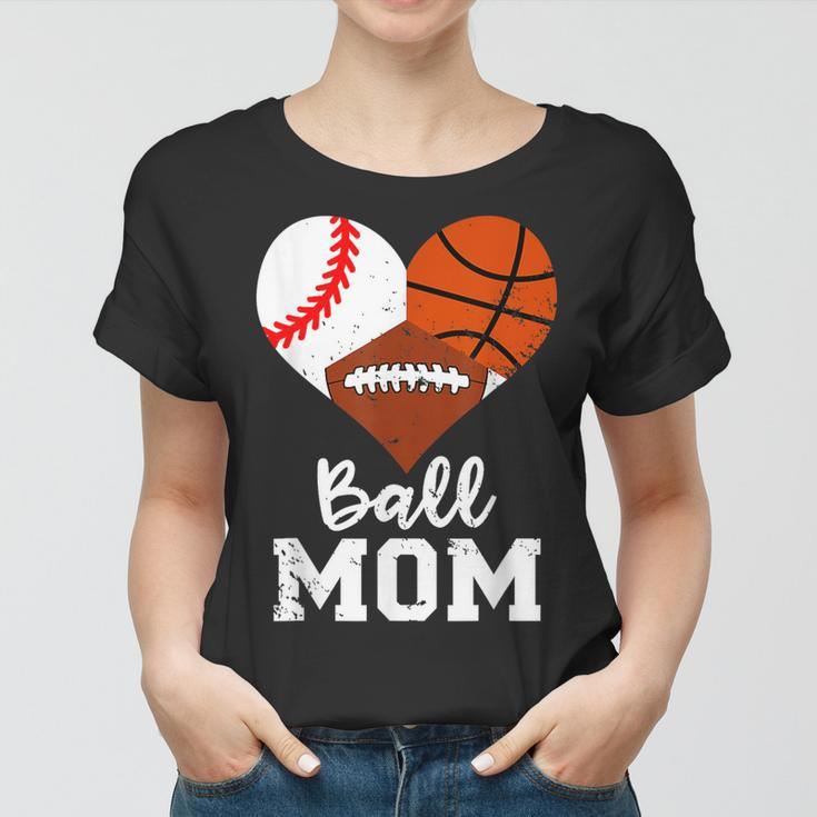 Ball Mom Funny Baseball Football Basketball Mom Women T-shirt