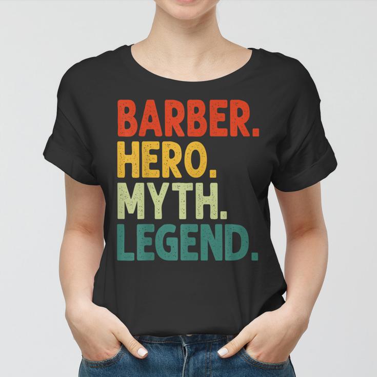 Barber Hero Myth Legend Retro Vintage Barbier Frauen Tshirt