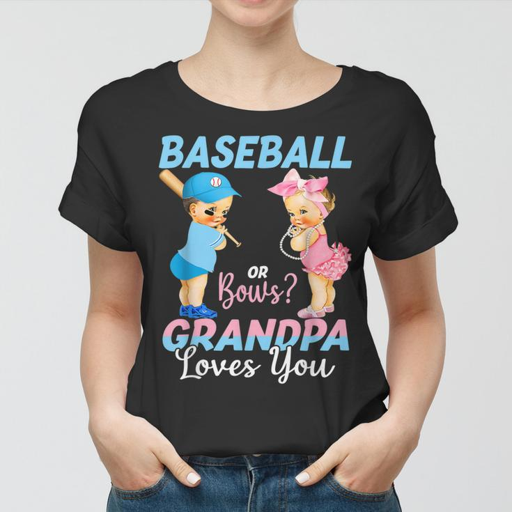 Baseball Or Bows Grandpa Loves You Baby Gender Reveal Women T-shirt