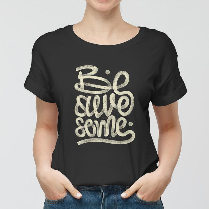 Be Awesome Women T-shirt