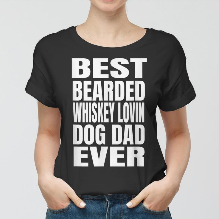 Best Bearded Whiskey Lovin Dog Dad Ever Women T-shirt