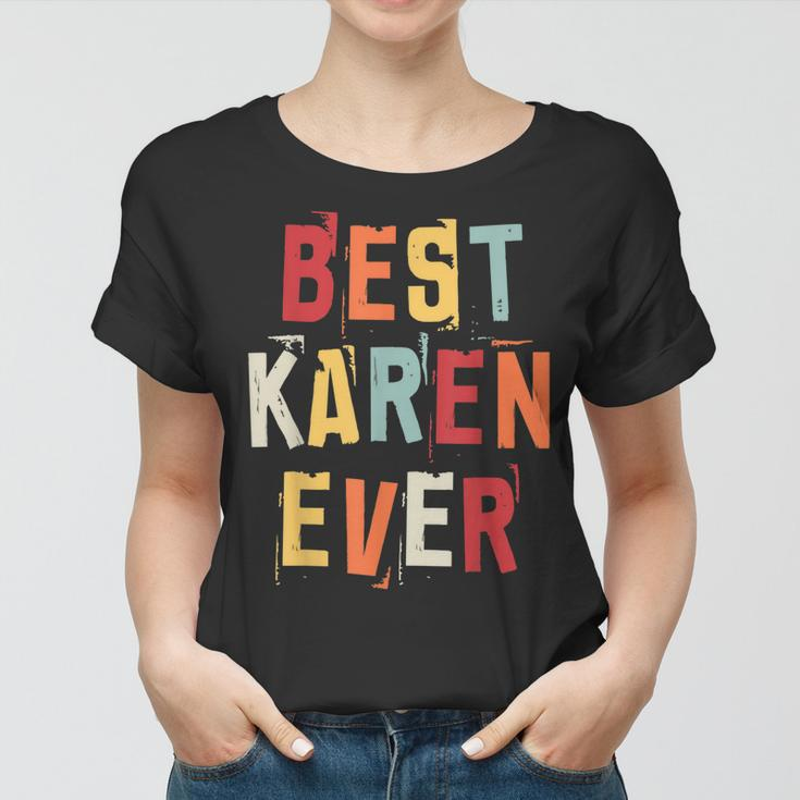 Best Karen Ever Popular Retro Birth Names Karen Costume Women T-shirt