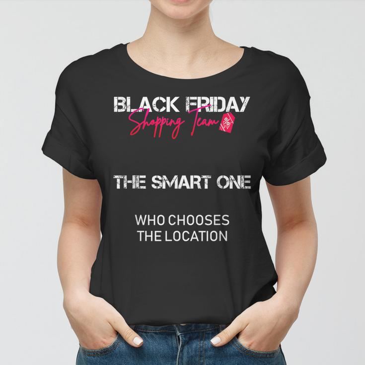 Black Friday Shopping Team Shirt - The Smart One Women T-shirt
