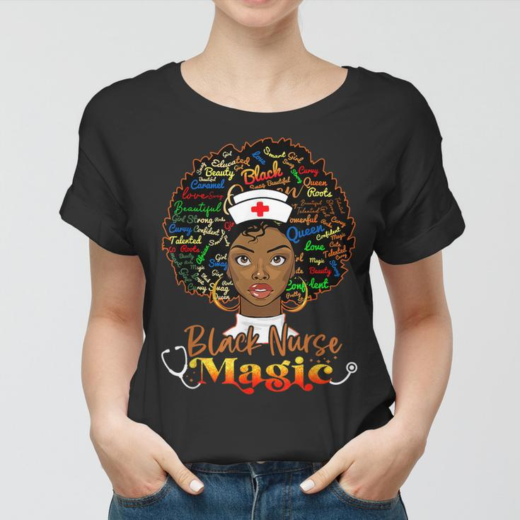 Black Nurse Afro Magic Black History Month Nurse Melanin Women T-shirt