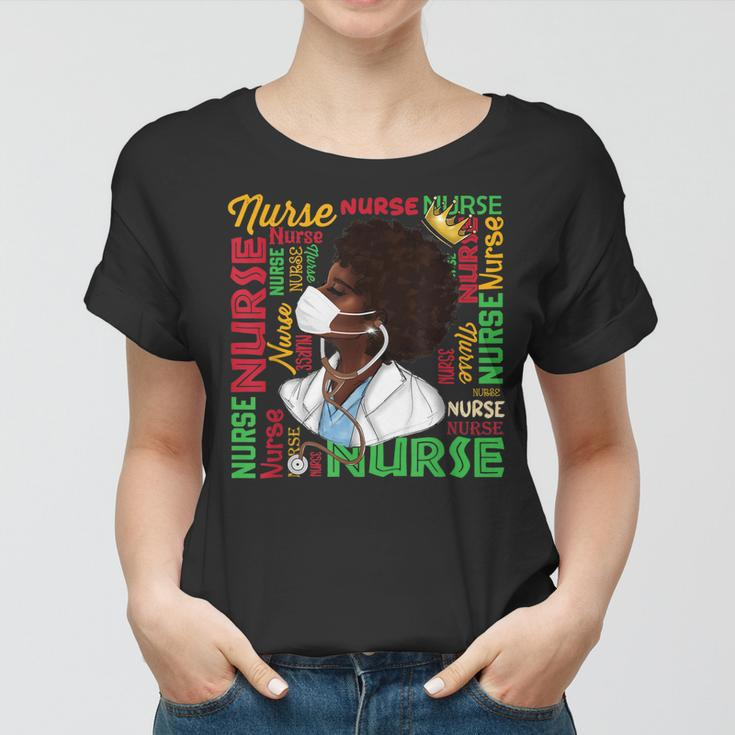 Black Nurse History Month Afro Melanin Queen Woman Pride Blm Women T-shirt