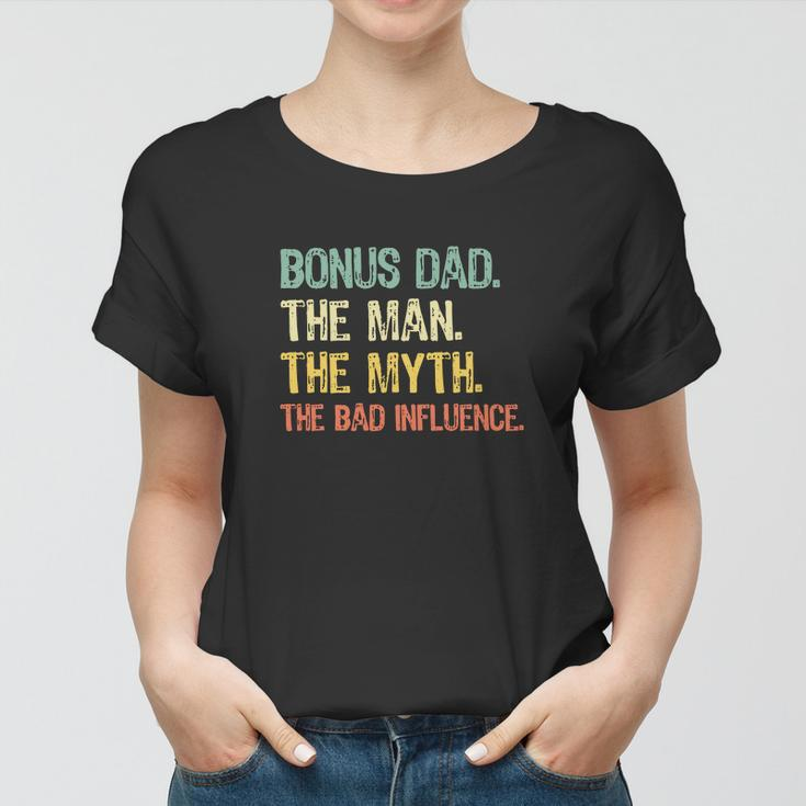 Bonus Dad The Man Myth Bad Influence Retro Gift Christmas Women T-shirt