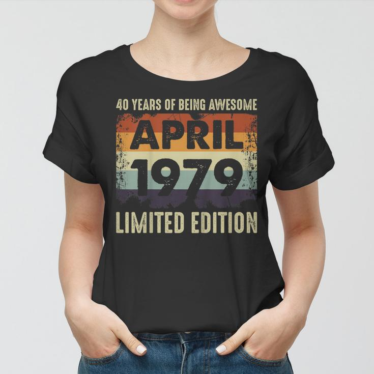 Born April 1979 Limited-Edition 40Th Birthday Women T-shirt