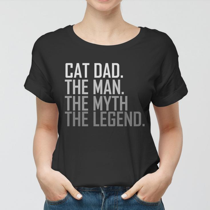 Cat Dad The Man Myth Legend V2 Women T-shirt