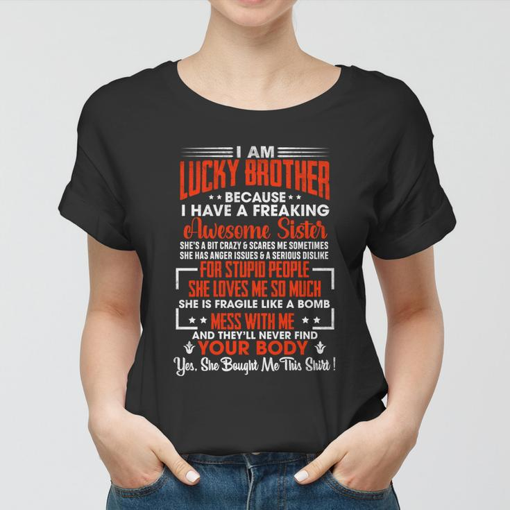 Christmas For Lucky Brother From Freaking Awesome Sister Gift Women T-shirt