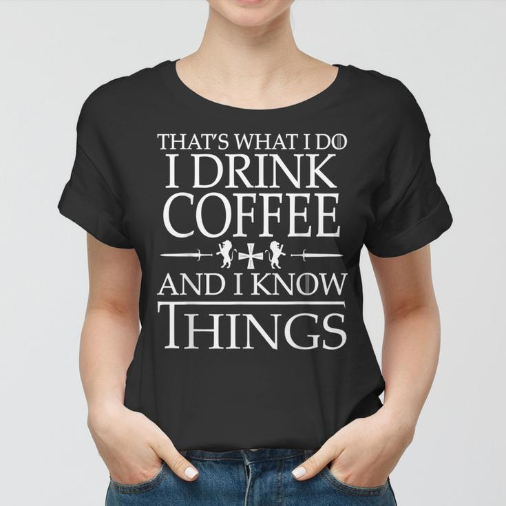 Coffee Lovers Know Things V2 Women T-shirt