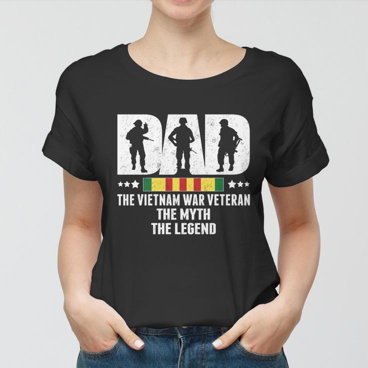 Dad Vietnam Veteran The Myth The Legend Gift Dad Gift V4 Women T-shirt