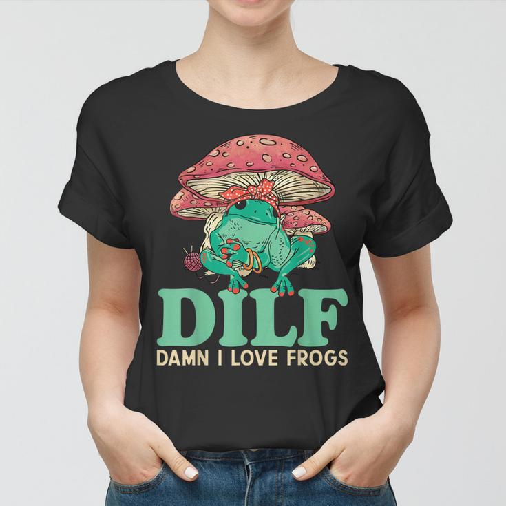 Dilf Damn I Love Frogs Cute Frog Mom Women T-shirt