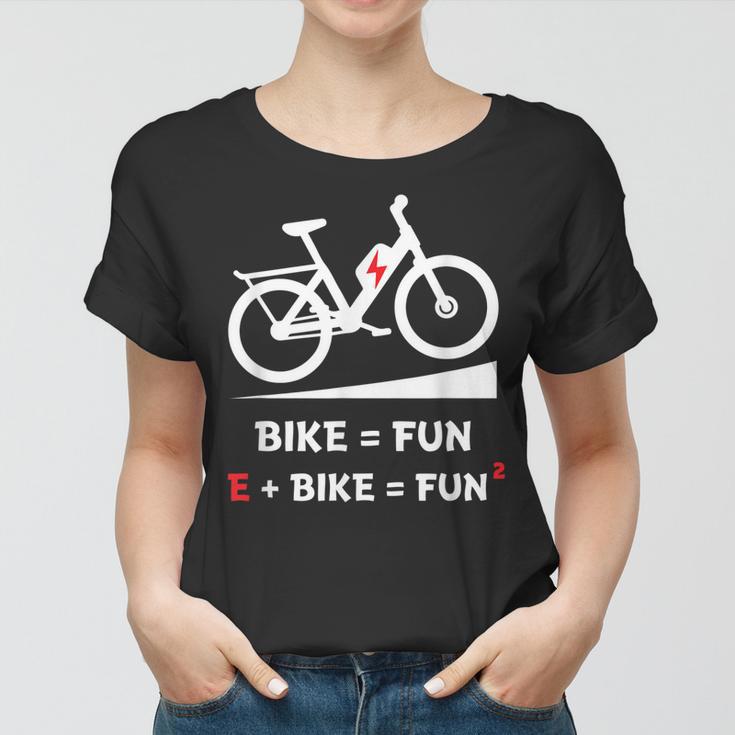 E-Bike Fahrrad E Bike Elektrofahrrad Ebike Spruch Frauen Tshirt