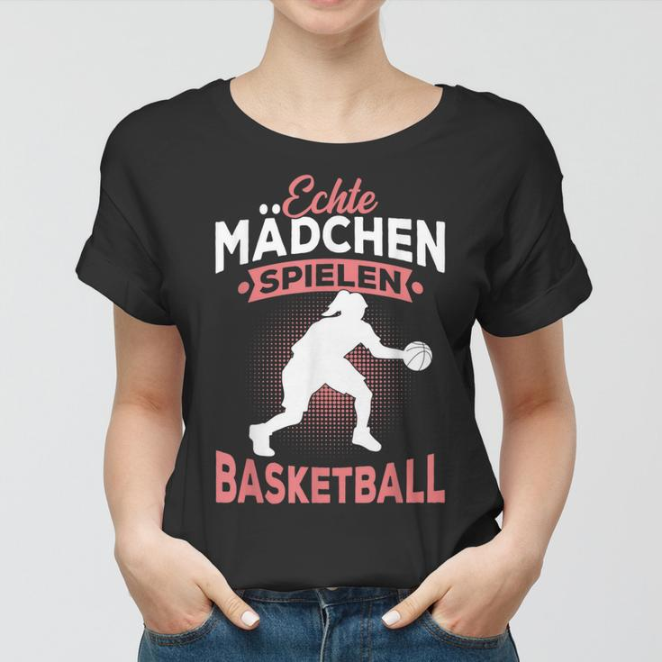 Echte Mädchen Spielen Basketball Spruch Baketballerin Frauen Tshirt