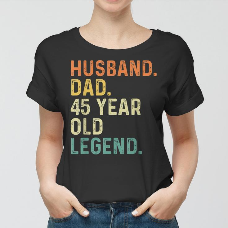 Ehemann Papa 45 Jahre Alte Legende, Retro Vintage Frauen Tshirt zum 45. Geburtstag