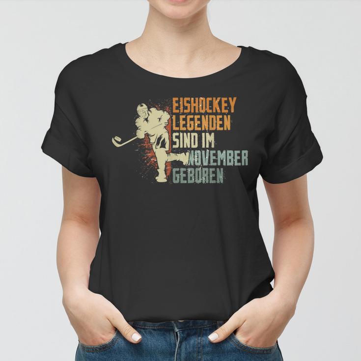 Eishockey Legenden Sind Im November Geboren Geburtstag Motiv Frauen Tshirt